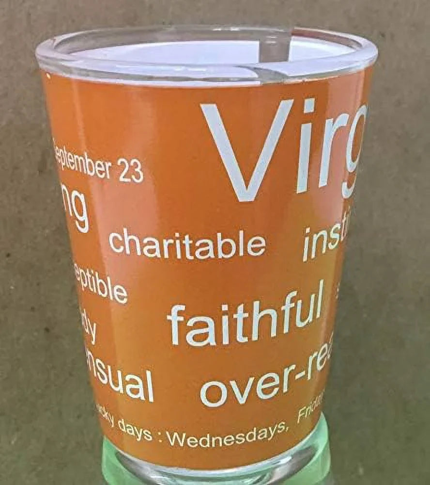 Glass (Aug - Virgo 23) Shot Sign - 24 Sep